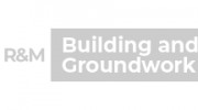 R & M Building & Groundwork